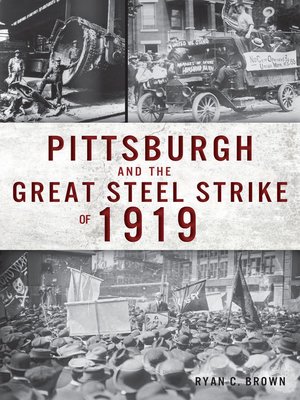 cover image of Pittsburgh and the Great Steel Strike of 1919